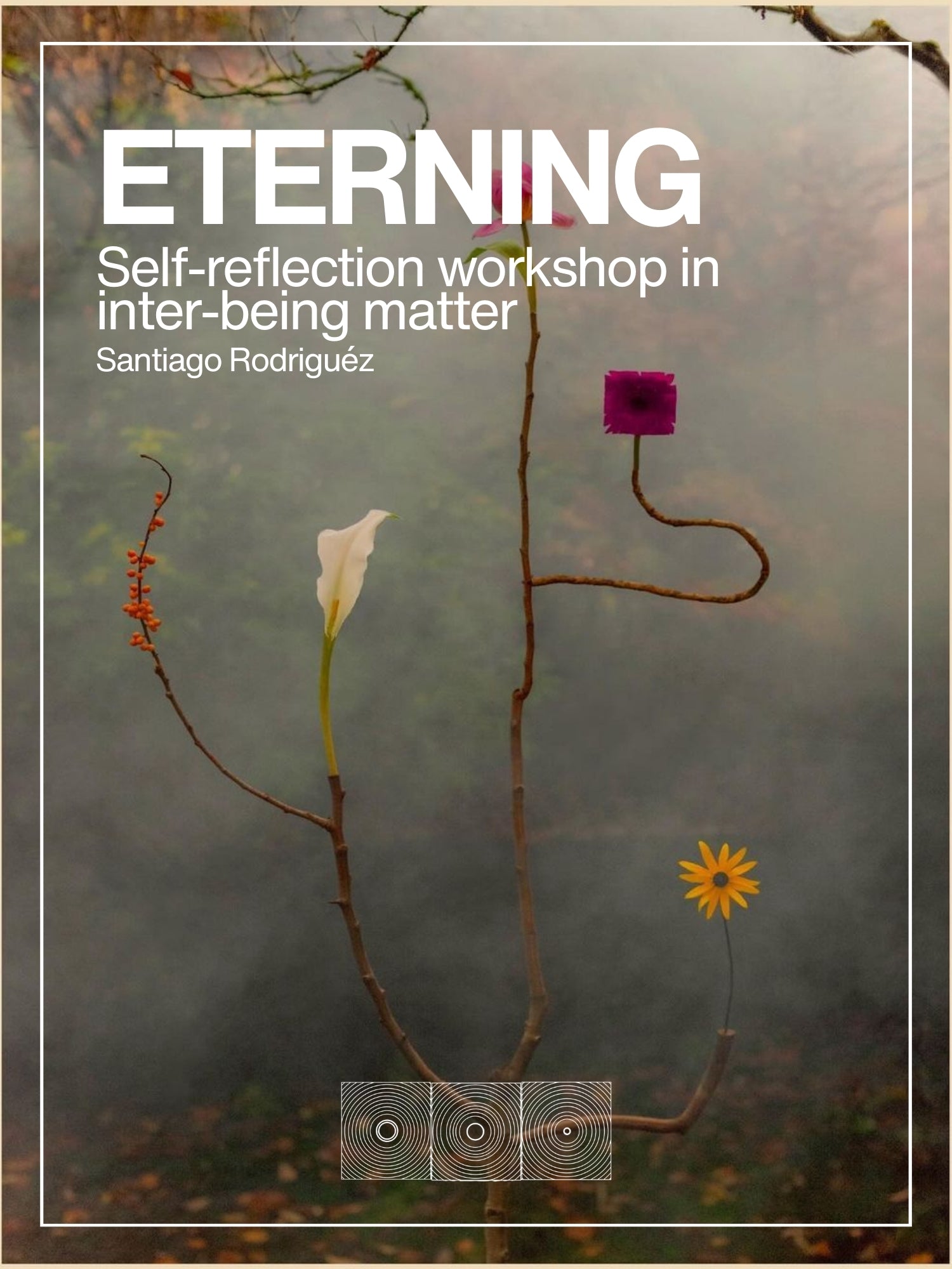 ETERNING: Self-reflection workshop in inter-being matter